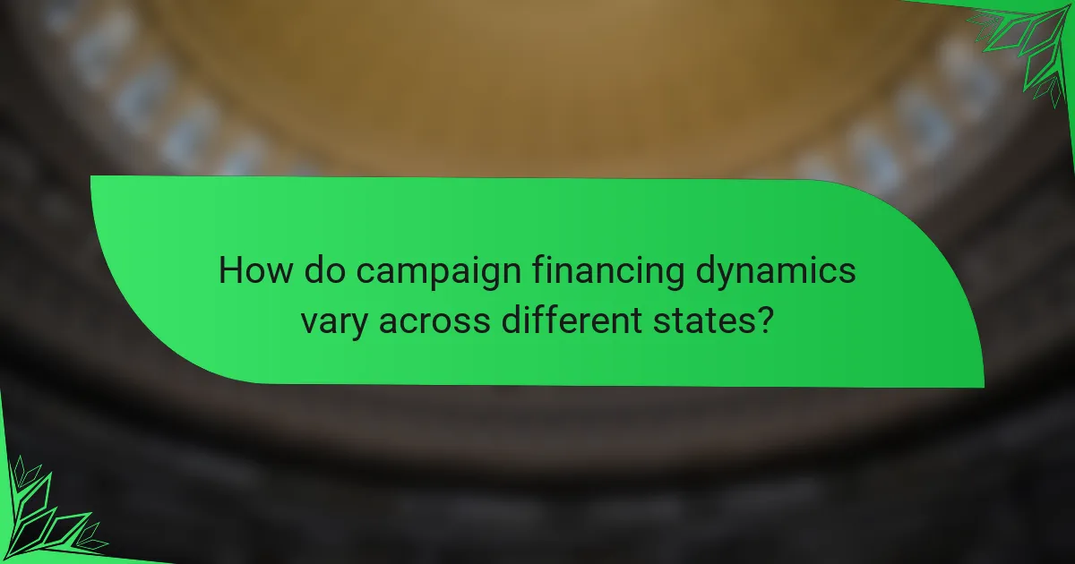How do campaign financing dynamics vary across different states?