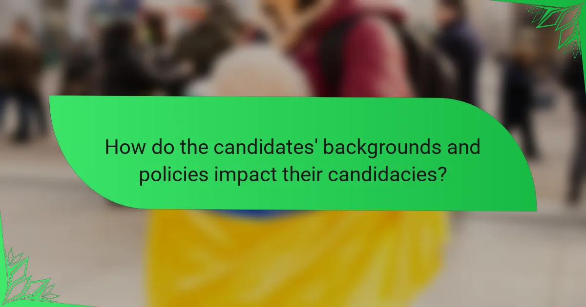 How do the candidates' backgrounds and policies impact their candidacies?
