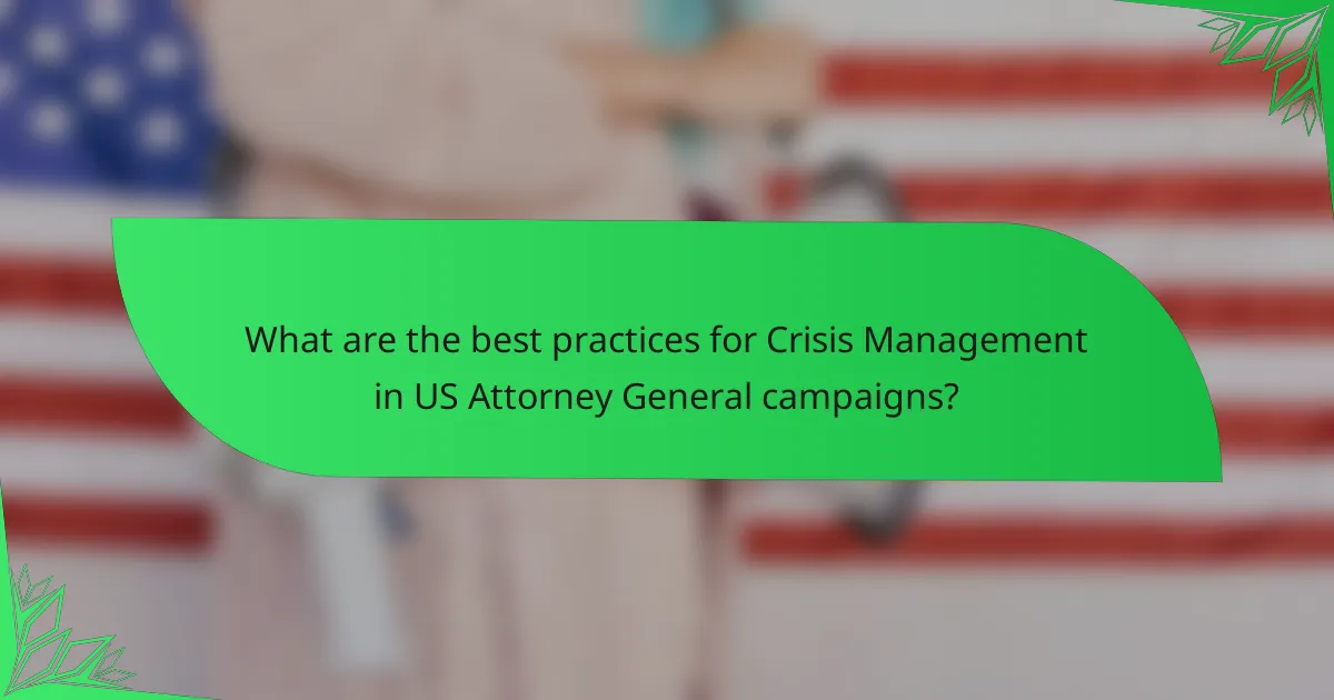 What are the best practices for Crisis Management in US Attorney General campaigns?
