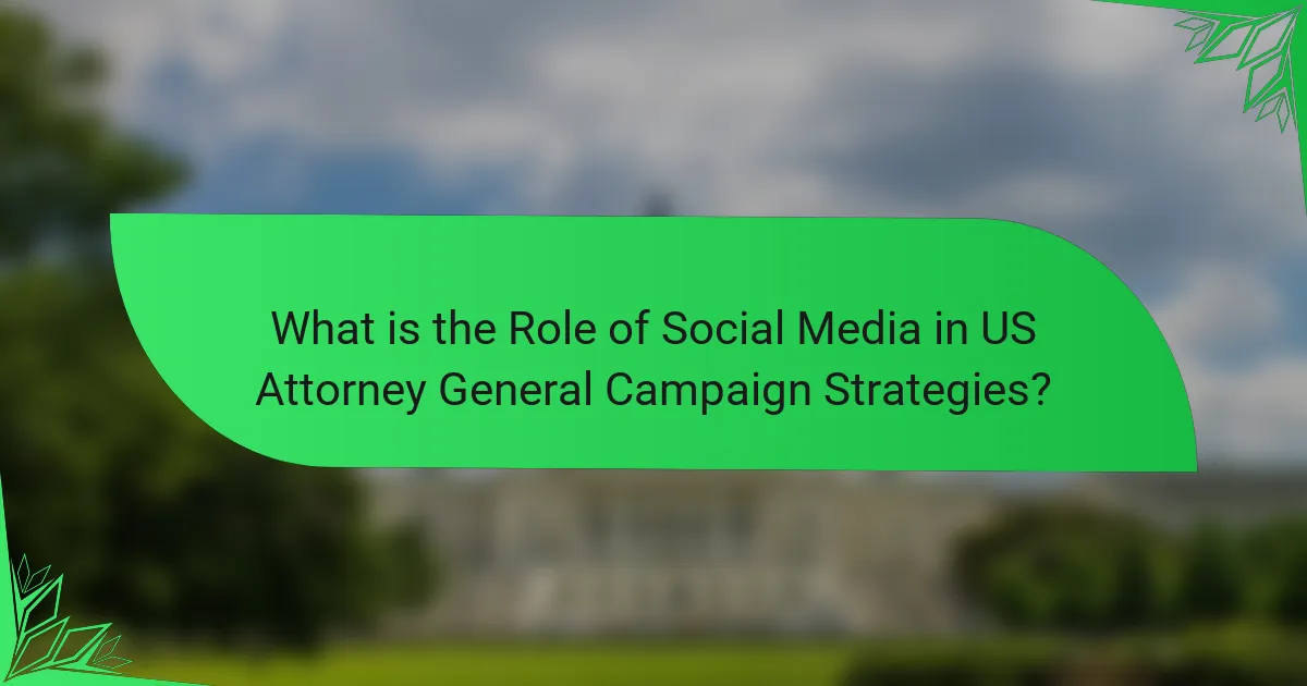 What is the Role of Social Media in US Attorney General Campaign Strategies?